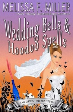 Wedding Bells and Hoodoo Spells: Sage's Wedding - Miller, Melissa F.