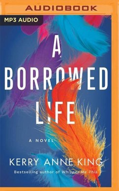 A Borrowed Life - King, Kerry Anne