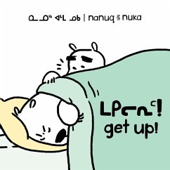 Nanuq and Nuka: Get Up! - Hinch, Ali