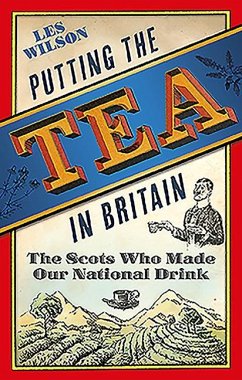 Putting the Tea in Britain - Wilson, Les