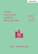 Stop Talking About Wellbeing - Bild 1