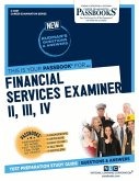Financial Services Examiner II, III, IV (C-4957): Passbooks Study Guide Volume 4957