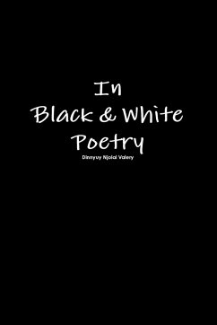 In Black & White Poetry - Njolai Valery, Dinnyuy