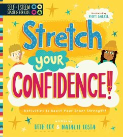 Self-Esteem Starters for Kids: Stretch Your Confidence! - Costa, Natalie; Cox, Beth
