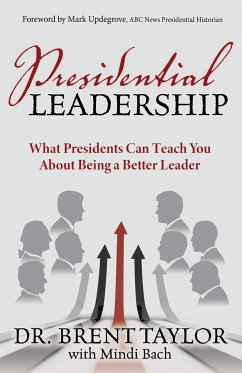 Presidential Leadership - Taylor, Dr. Brent; Bach, Mindi
