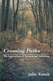 Crossing Paths: The Intersection of Trauma and Addictions