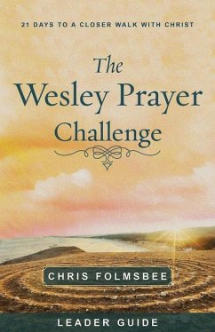 The Wesley Prayer Challenge Leader Guide - Folmsbee, Chris