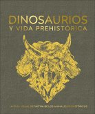 Dinosaurios Y La Vida En La Prehistoria (Dinosaurs and Prehistoric Life)