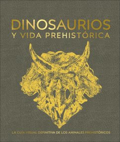 Dinosaurios Y La Vida En La Prehistoria (Dinosaurs and Prehistoric Life) - Dk