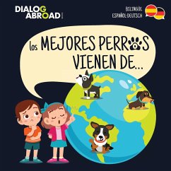 Los mejores perros vienen de... (Bilingüe Español-Deutsch) - Books, Dialog Abroad