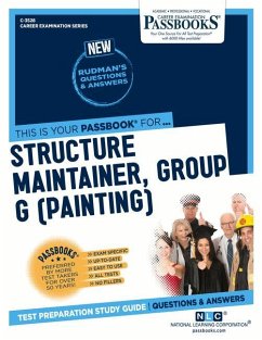 Structure Maintainer, Group G (Painting) (C-3528): Passbooks Study Guide Volume 3528 - National Learning Corporation