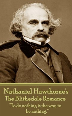 Nathaniel Hawthorne - The Blithedale Romance: 