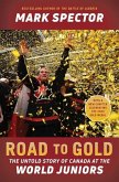 Road to Gold: The Untold Story of Canada at the World Juniors
