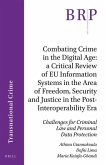 Combating Crime in the Digital Age: A Critical Review of Eu Information Systems in the Area of Freedom, Security and Justice in the Post-Interoperabil