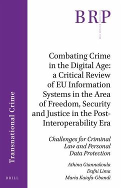 Combating Crime in the Digital Age: A Critical Review of Eu Information Systems in the Area of Freedom, Security and Justice in the Post-Interoperabil - Giannakoula, Athina; Lima, Dafni; Kaiafa-Gbandi, Maria