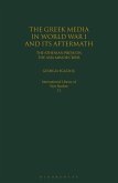 The Greek Media in World War I and its Aftermath