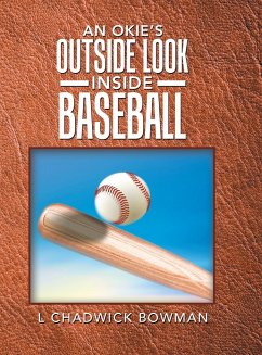 An Okie's Outside Look Inside Baseball - Bowman, L Chadwick