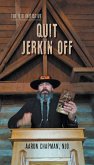 Quit Jerkin Off: The QJO Initiative: Book 3