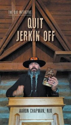 Quit Jerkin Off: The QJO Initiative: Book 3 - Chapman, Aaron