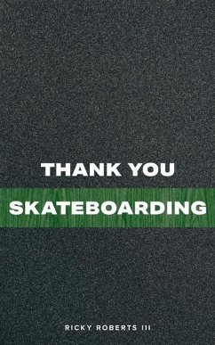 Thank You Skateboarding - Roberts, Ricky