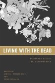 Living with the Dead: Mortuary Ritual in Mesoamerica