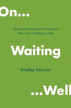 On Waiting Well - Baurain, Bradley