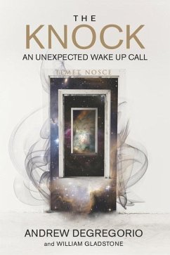 The Knock: An Unexpected Wake Up Call - Gladstone, William; DeGregorio, Andrew