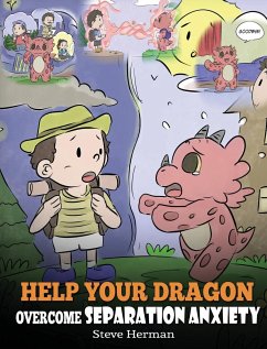 Help Your Dragon Overcome Separation Anxiety - Herman, Steve