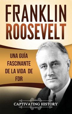 Franklin Roosevelt - History, Captivating