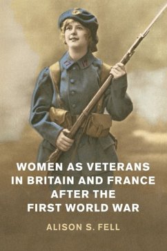 Women as Veterans in Britain and France After the First World War - Fell, Alison S. (University of Leeds)