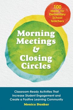 Morning Meetings and Closing Circles - Dunbar, Monica