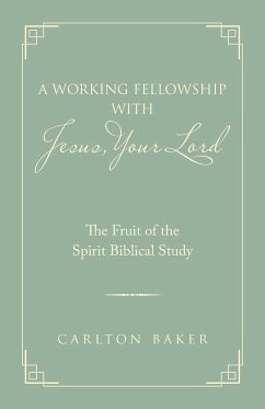 A Working Fellowship with Jesus, Your Lord - Baker, Carlton