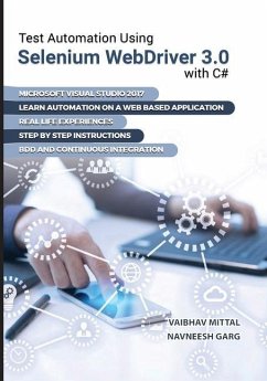 Test Automation using Selenium Webdriver 3.0 with C# - Garg, Navneesh; Mittal, Vaibhav