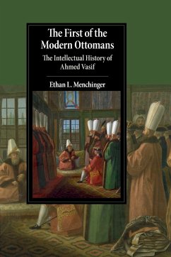 The First of the Modern Ottomans - Menchinger, Ethan L.