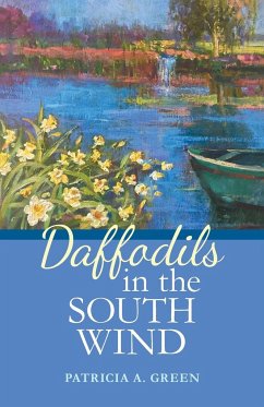 Daffodils in the South Wind - Green, Patricia A.