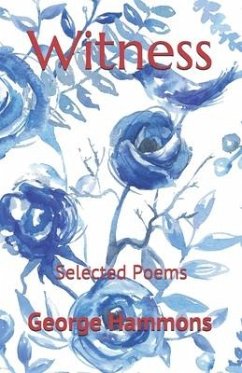 Witness: Selected Poems - Hammons, George