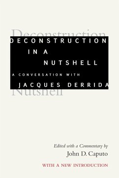 Deconstruction in a Nutshell - Derrida, Jacques