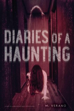 Diaries of a Haunting: Diary of a Haunting; Possession - Verano, M.