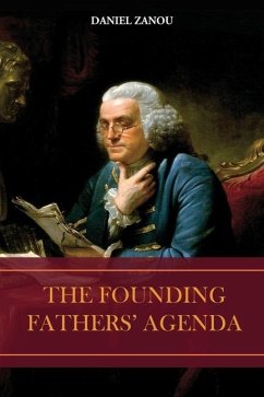 The Founding Fathers' Agenda - Zanou, Daniel