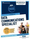Data Communications Specialist (C-3234): Passbooks Study Guide Volume 3234
