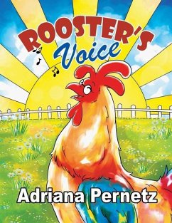 Rooster's Voice: (A story about dealing with grief and friendship) - Pernetz, Adriana