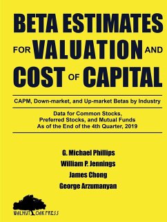 Beta Estimates for Valuation and Cost of Capital, As of the End of the 4th Quarter, 2019 - Phillips, G. Michael; Chong, James; Arzumanyan, George