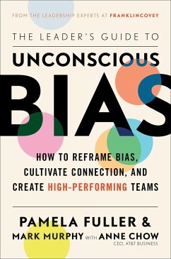 The Leader's Guide to Unconscious Bias - Fuller, Pamela; Murphy, Mark