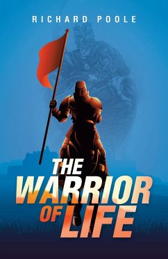 The Warrior of Life - Poole, Richard