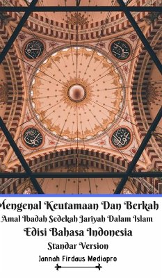 Mengenal Keutamaan Dan Berkah Amal Ibadah Sedekah Jariyah Dalam Islam Edisi Bahasa Indonesia Standar Version - Mediapro, Jannah Firdaus