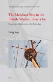 The Merchant Ship in the British Atlantic, 1600-1800