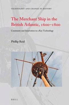 The Merchant Ship in the British Atlantic, 1600-1800 - Reid, Phillip