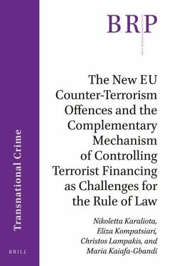 The New Eu Counter-Terrorism Offences and the Complementary Mechanism of Controlling Terrorist Financing as Challenges for the Rule of Law - Karaliota, Nikoletta; Kompatsiari, Eliza; Lampakis, Christos