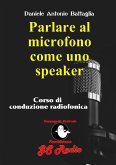 Parlare al microfono come uno speaker - Corso di conduzione radiofonica