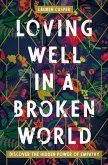 Loving Well in a Broken World